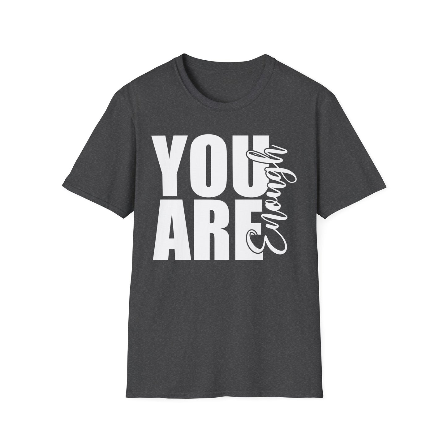 YOU ARE ENOUGH