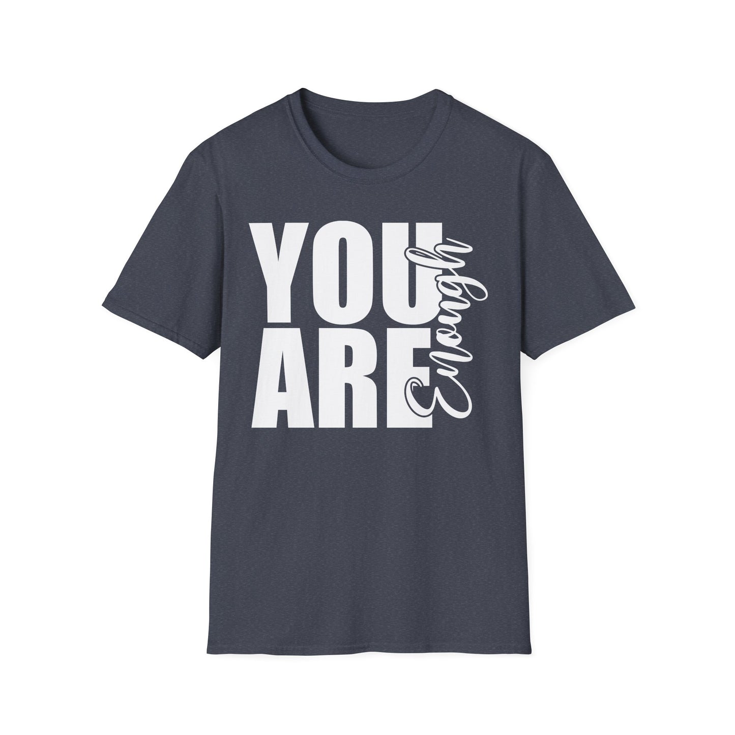 YOU ARE ENOUGH