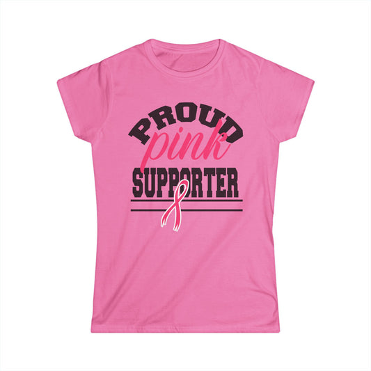 Proud Pink Supporter Tee, Breast Cancer Awareness Shirt, Gift for Her, Pink Ribbon Tee, Women's Softstyle T-Shirt