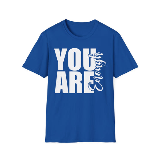 YOU ARE ENOUGH